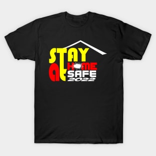 Stay at home stay at safe T-Shirt